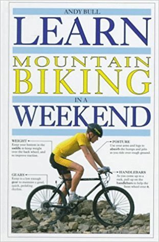 Book cover of Learn Mountain Biking In A Weekend by Andy Bull