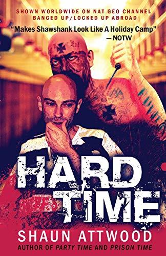 Book cover of Hard Time: Locked Up Abroad by Shaun Attwood