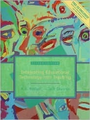 Book cover of Integrating Educational Technology into Teaching by Margaret D. Roblyer, ROBLYER