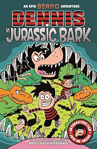 Book cover of Dennis In Jurassic Bark by Nigel Auchterlounie