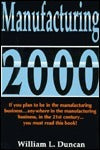 Book cover of Manufacturing 2000 by William L. Duncan