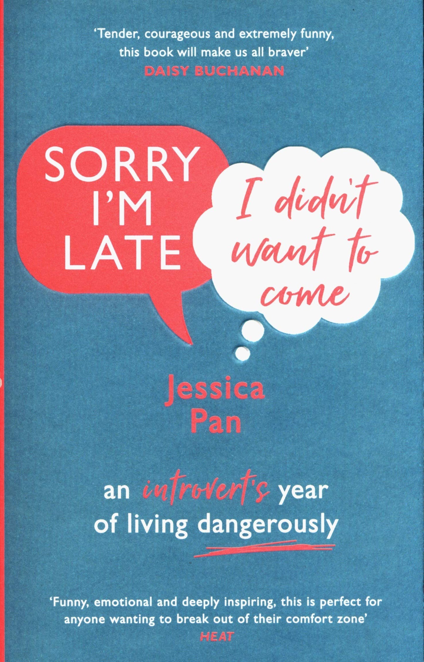 Book cover of Sorry I'm Late, I Didn't Want to Come: An Introvert’s Year of Living Dangerously by Jessica Pan