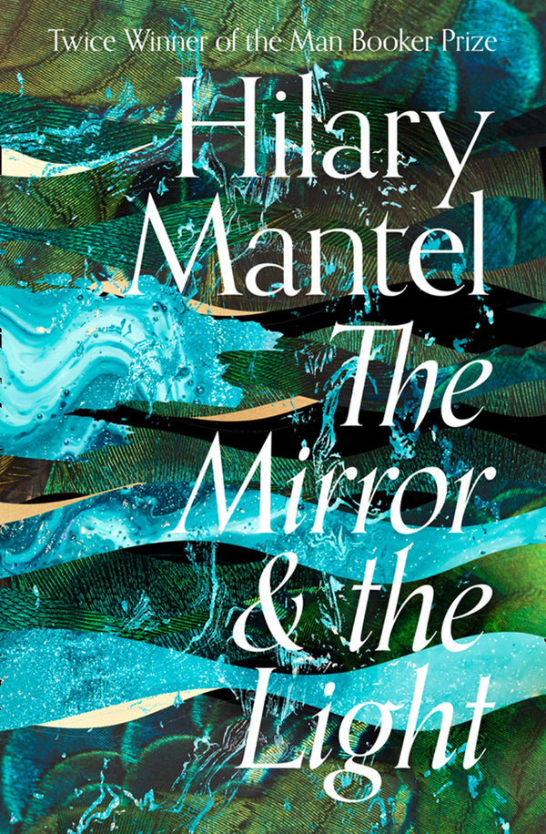 Book cover of The Mirror & The Light by Hilary Mantel