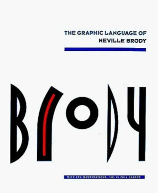 Book cover of The Graphic Language of Neville Brody by Jon Wozencroft (Text and Captions), Neville Brody (Designs and Illustrations)