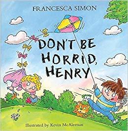 Book cover of Don't Be Horrid, Henry! by Francesca Simon