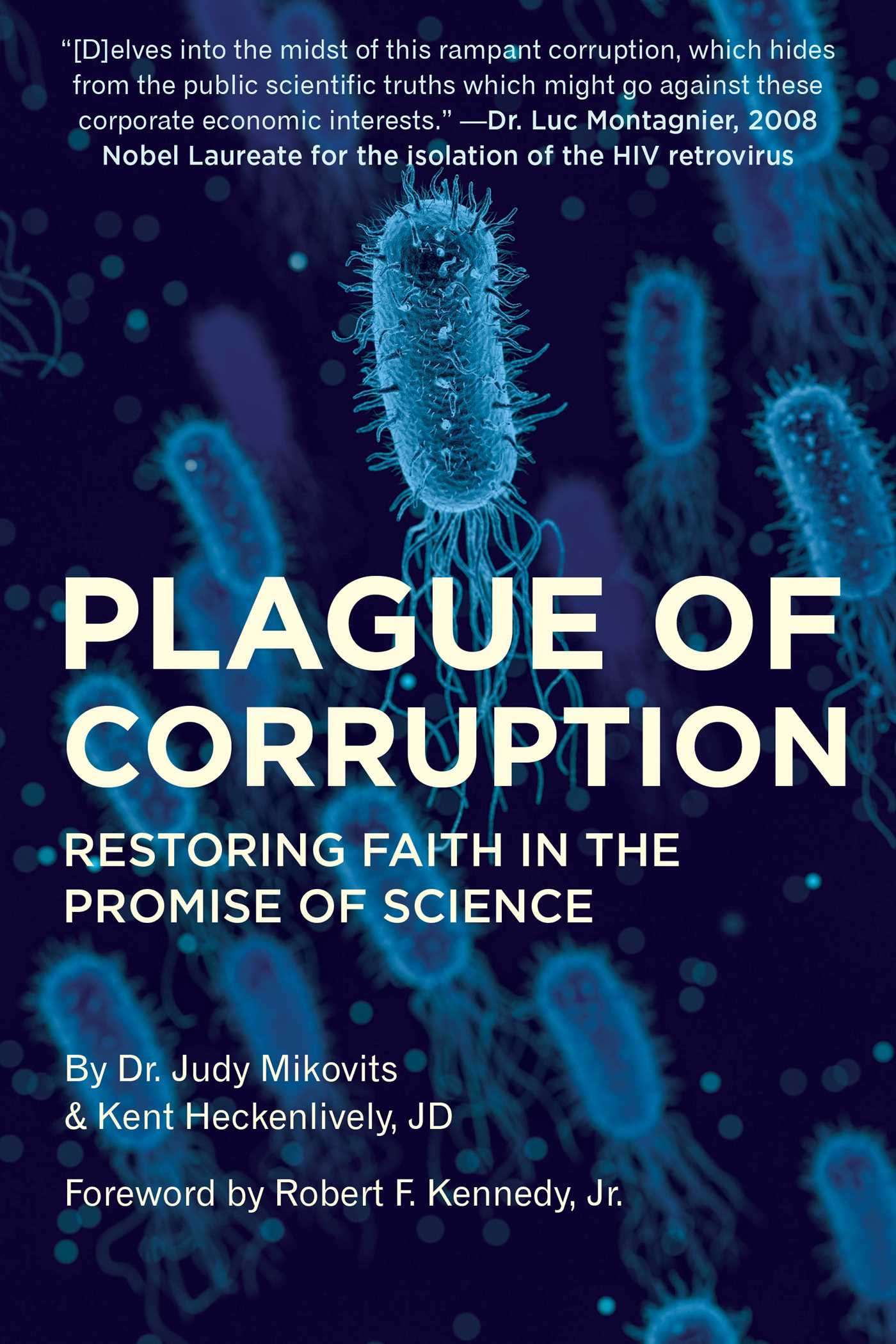 Book cover of Plague Of Corruption: Restoring Faith In The Promise Of Science by Judy A. Mikovits, Kent Heckenlively, Robert F. Kennedy Jr. (Foreword)