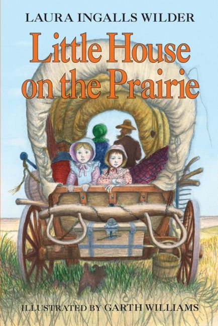 Book cover of Little House On The Prairie by Laura Ingalls Wilder, Garth Williams (Illus.)