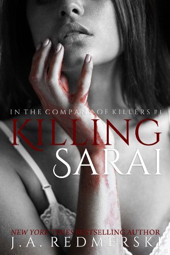 Book cover of Killing Sarai by J.A. Redmerski