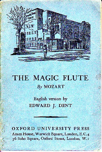 Book cover of The Magic Flute: Libretto (C.L.Giesecke & E.Schikaneder) Tr.Fr.German Dent by Wolfgang Amadeus Mozart, C.L. Giesecke, Emanuel Schikaneder