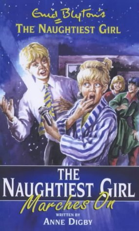 Book cover of The Naughtiest Girl Marches On by Anne Digby
