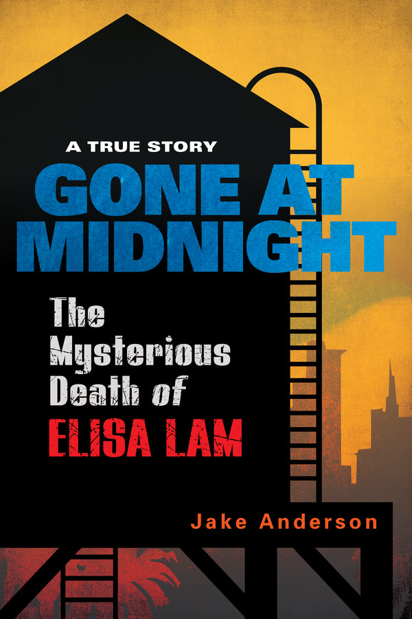 Book cover of Gone At Midnight: The Tragic True Story Behind The Unsolved Internet Sensation by Jake          Anderson