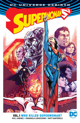 Book cover of Superwoman, Volume 1: Who Killed Superwoman? by Phil Jimenez (Writer, Penciler, Cover Artist), Matt Santorelli (Inker), Jeromy Cox (Colourist), Rob Leigh (Letterer), Steve Downer (Cover Colourist), Joe Prado (Inker), Emanuela Lupacchino (Penciler), Ray   McCarthy (Inker)