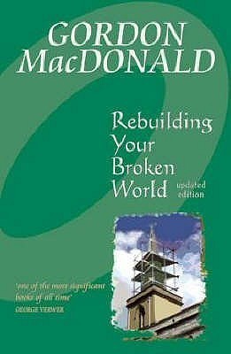 Book cover of Rebuilding Your Broken World Pb by Gordon MacDonald