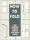 Book cover of How To Fold by Larry K. Withers