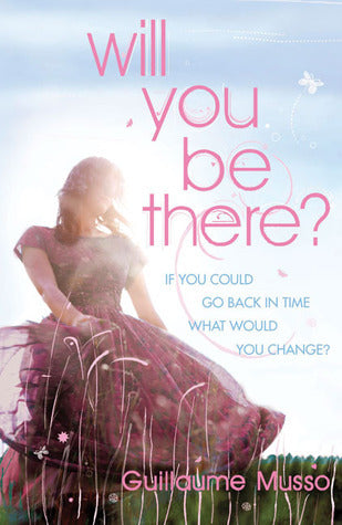 Book cover of Will You Be There? by Guillaume Musso