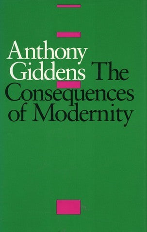 Book cover of The Consequences Of Modernity by Anthony Giddens