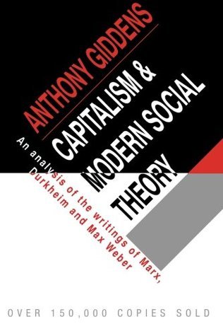 Book cover of Capitalism And Modern Social Theory: An Analysis Of The Writings Of Marx, Durkheim And Max Weber by Anthony Giddens
