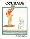 Book cover of Courage (What Is It?) Values To Live By Series by Jane Belk Moncure