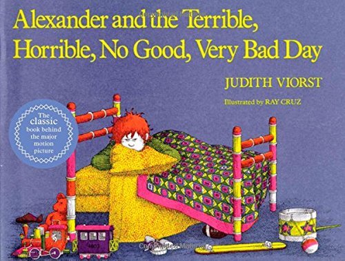 Book cover of Alexander And The Terrible, Horrible, No Good, Very Bad Day by Judith Viorst, Ray Cruz (Illus.)