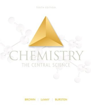 Book cover of Chemistry: The Central Science by Theodore L. Brown, H. Eugene LeMay Jr., Bruce E. Bursten