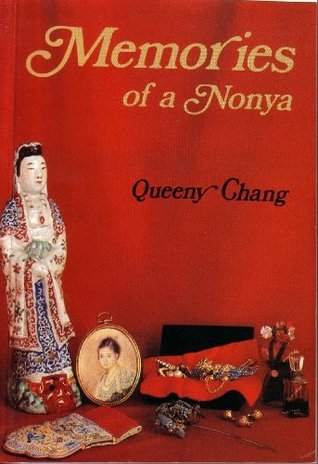 Book cover of Memories Of A Nonya by Queeny Chang