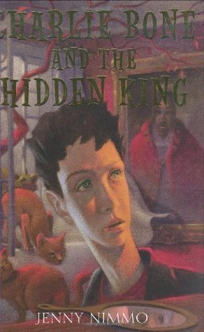 Book cover of Charlie Bone And The Hidden King by Jenny Nimmo