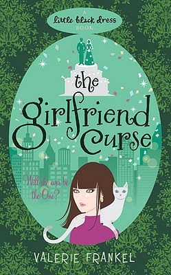 Book cover of The Girlfriend Curse by Valerie Frankel