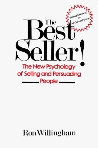 Book cover of The Best Seller!: The New Psychology of Selling and Persuading People by Ron Willingham