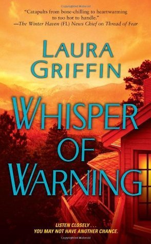 Book cover of Whisper Of Warning by Laura Griffin