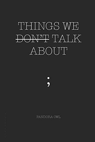 Book cover of Things We Don’t Talk About by Pandora Owl