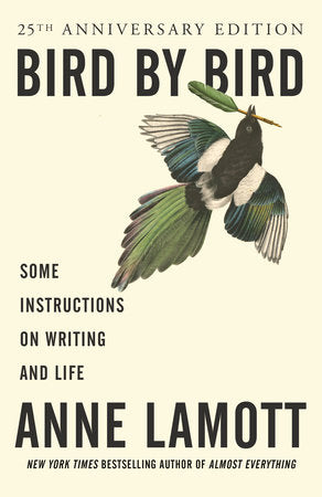 Book cover of Bird By Bird: Some Instructions On Writing And Life by Anne Lamott