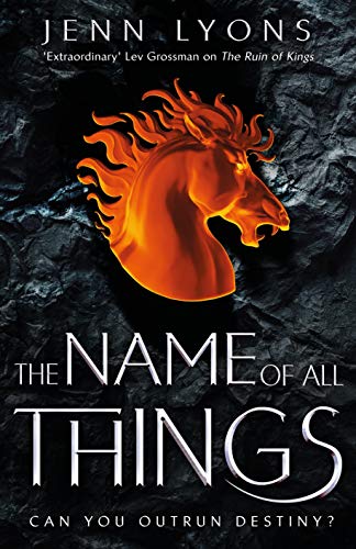 Book cover of The Name of All Things by Jenn Lyons