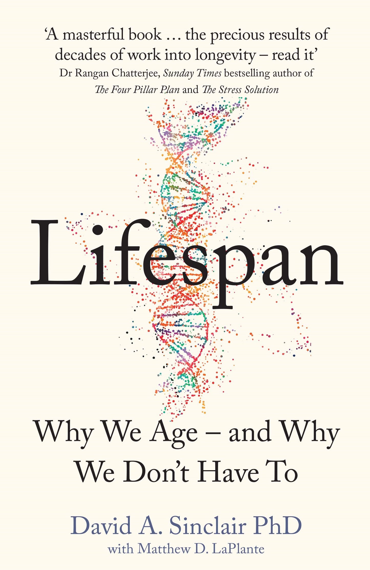 Book cover of Lifespan: Why We Age - And Why We Don't Have To by David A. Sinclair