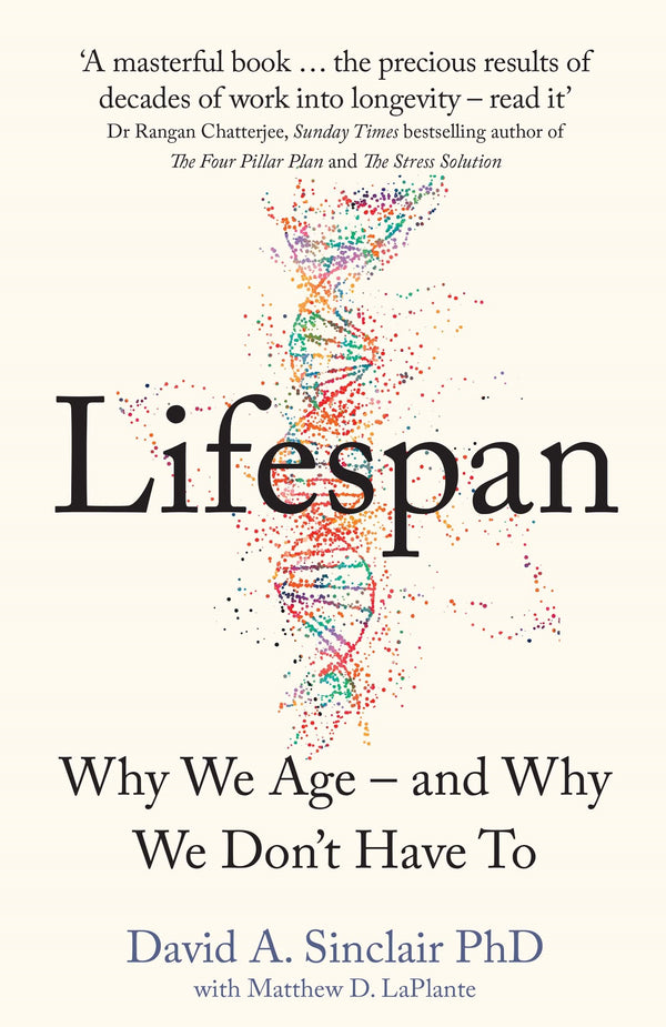 Book cover of Lifespan: Why We Age - And Why We Don't Have To by David A. Sinclair