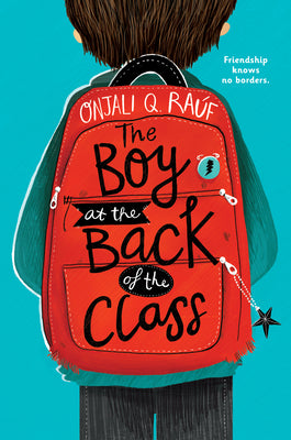 Book cover of The Boy At The Back Of The Class by Onjali Q. Raúf