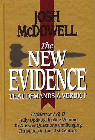 Book cover of The New Evidence That Demands A Verdict: Evidence I & II: Fully Updated In One Volume To Answer Questions Challenging Christians In The 21st Century by Josh McDowell