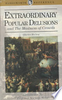 Book cover of Extraordinary Popular Delusions And The Madness Of Crowds by Charles Mackay