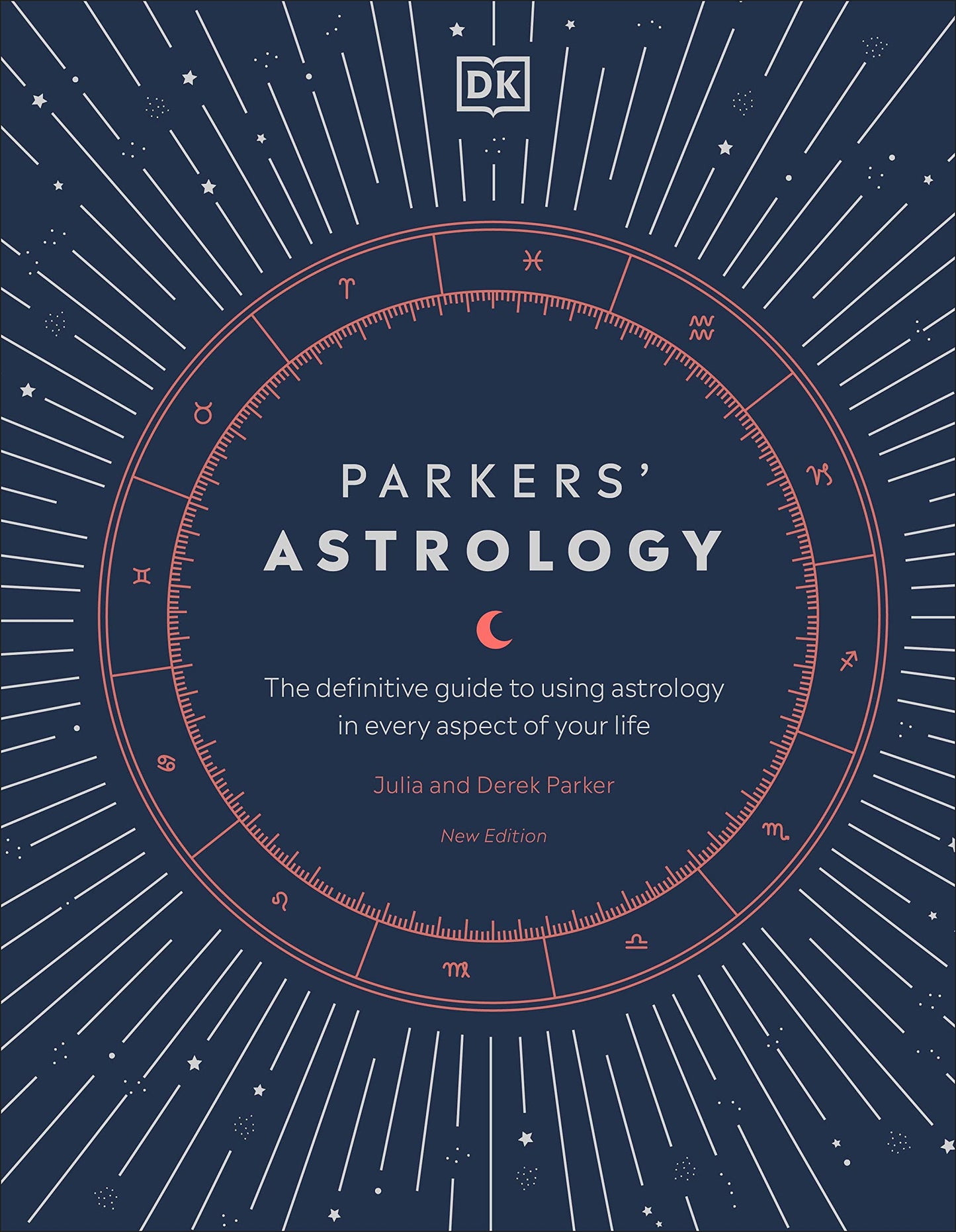 Book cover of Parkers' Astrology: The Definitive Guide To Using Astrology In Every Aspect Of Your Life by Julia Parker, Derek Parker