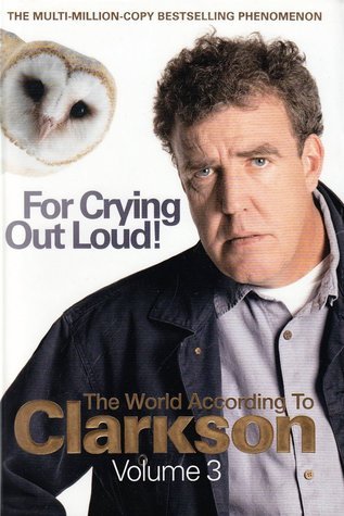 Book cover of For Crying Out Loud! by Jeremy Clarkson