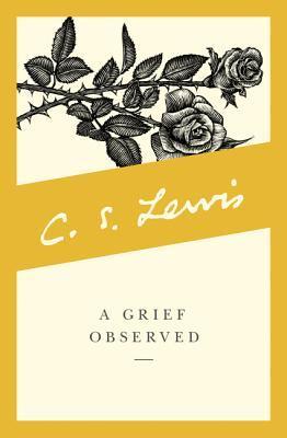 Book cover of A Grief Observed by C.S. Lewis, Madeleine L'Engle