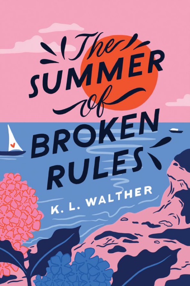 Book cover of The Summer Of Broken Rules by K.L. Walther