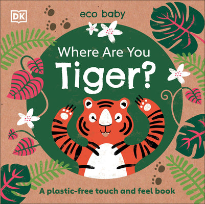Book cover of Where Are You Tiger? by D.K. Publishing
