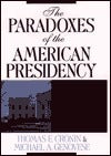Book cover of The Paradoxes of the American Presidency by Thomas E. Cronin, Michael A. Genovese