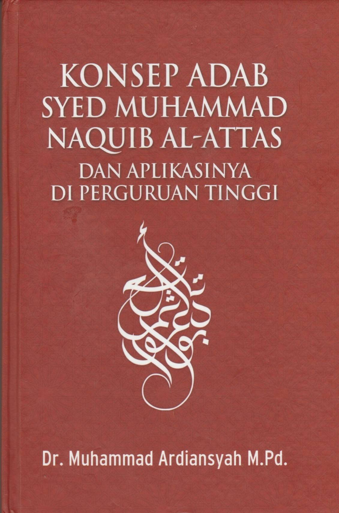 Book cover of Konsep Adab Syed Muhammad Naquib Al-Attas by Dr. Muhammad Ardiansyah