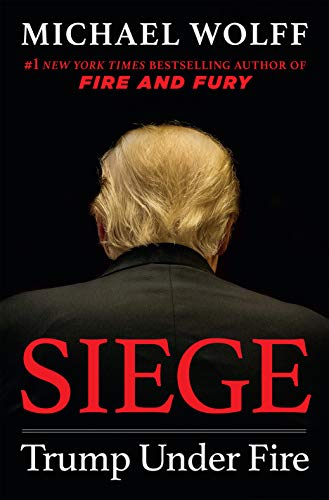 Book cover of Siege: Trump Under Fire by Michael  Wolff