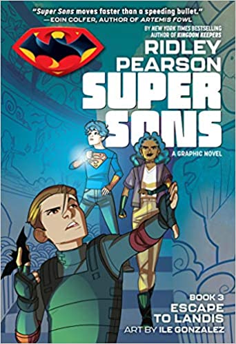 Book cover of Super Sons: Escape to Landis by Ridley Pearson, Ileana Gonzales (Illustrations)