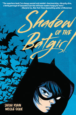 Book cover of Shadow Of The Batgirl by Sarah Kuhn, Nicole Goux (Illus.)