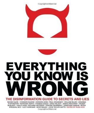 Book cover of Everything You Know Is Wrong: The Disinformation Guide To Secrets And Lies by Russ Kick (editor)