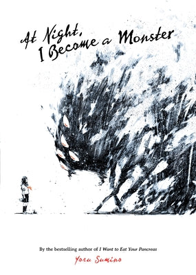 Book cover of At Night, I Become a Monster by Yoru Sumino