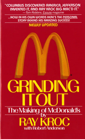 Book cover of Grinding It Out: The Making of McDonald's by Ray Kroc